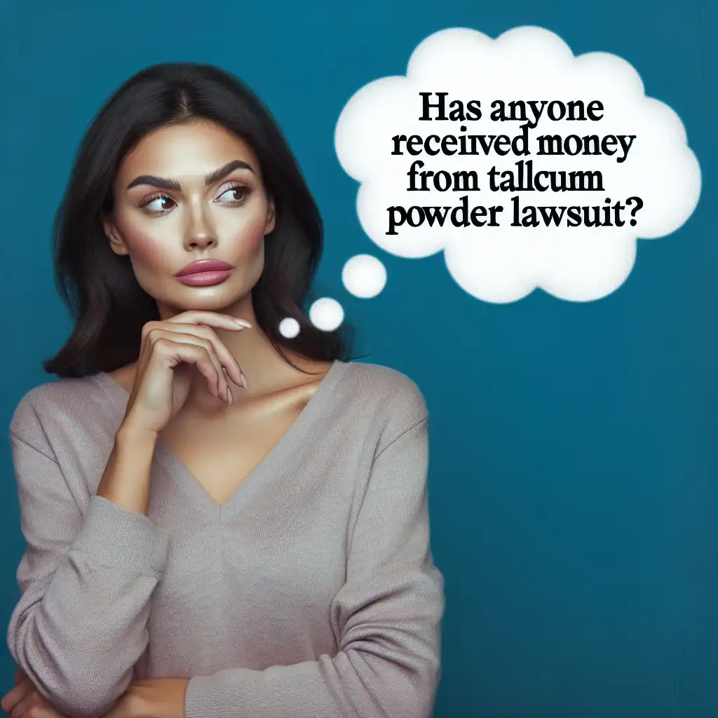 Has Anyone Received Money From Talcum Powder Lawsuit?